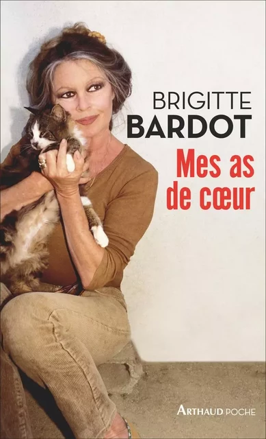 Mes as de cœur - Brigitte Bardot - Arthaud