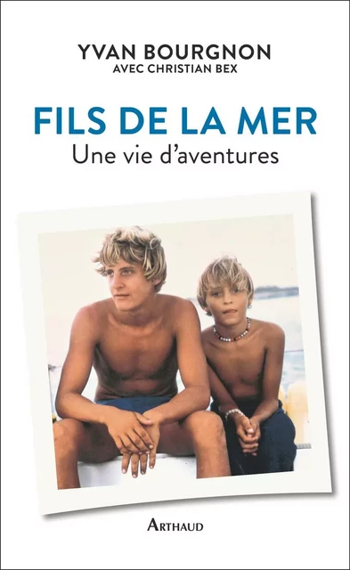 Fils de la mer - Yvan Bourgnon - Arthaud