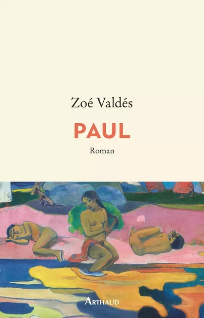 Paul - Zoé Valdes - Arthaud