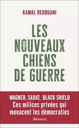 Les nouveaux chiens de guerre