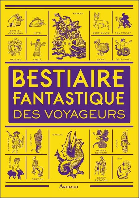 Bestiaire fantastique des voyageurs - Dominique Lanni - Arthaud