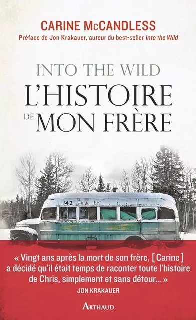 Into the wild. L'histoire de mon frère - Carine McCandless - Arthaud