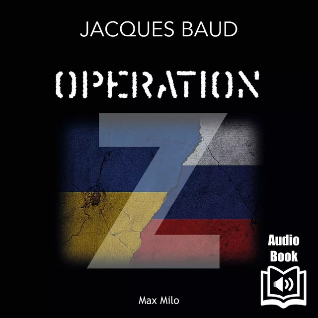 Opération Z - Jacques Baud - Max Milo Editions