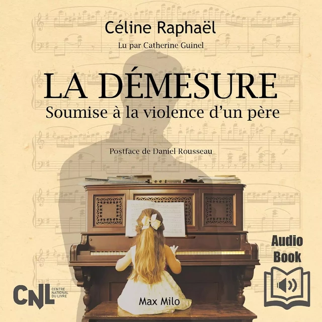 La démesure. Soumise à la violence d’un père - Céline Raphaël - Max Milo Editions