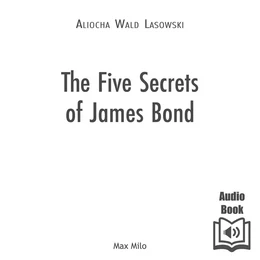 The Five Secrets of James Bond