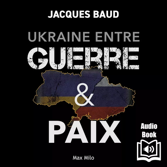 Ukraine entre guerre et paix - Jacques Baud - Max Milo Editions