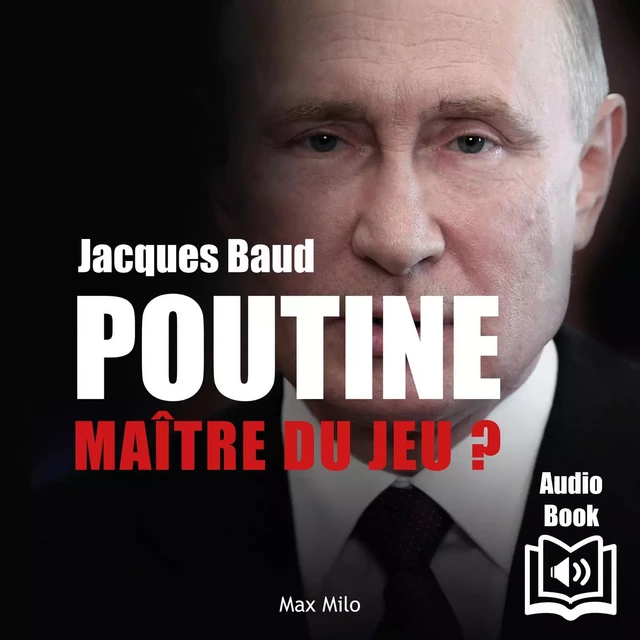 Poutine : Maître du jeu ? - Jacques Baud - Max Milo Editions