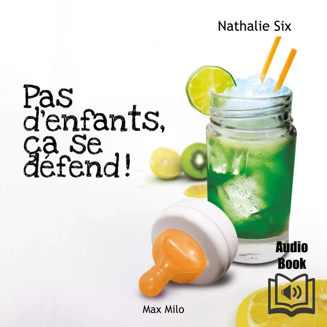 Pas d'enfants, ça se défend ! - Nathalie Six - Max Milo Editions