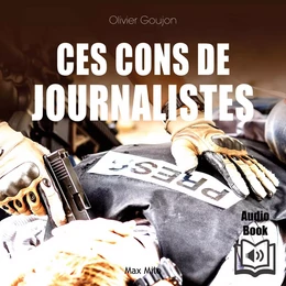 Ces cons de journalistes