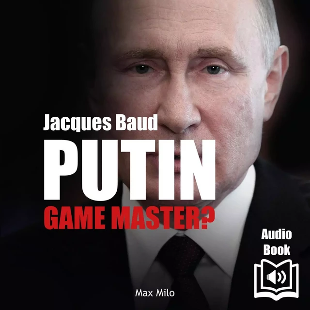 Putin: Game Master? - Jacques Baud - Max Milo Audio