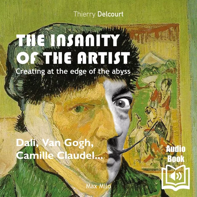 The Insanity of the Artist - Thierry Delcourt - Max Milo Editions