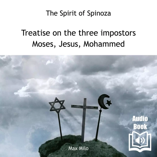 Treatise on the Three Impostors: Moses, Jesus, Mohammed -  Spinoza - Max Milo Editions