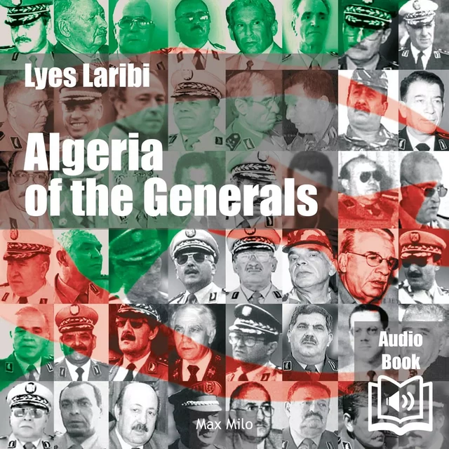 Algeria of the Generals - Lyes Laribi - Max Milo Editions