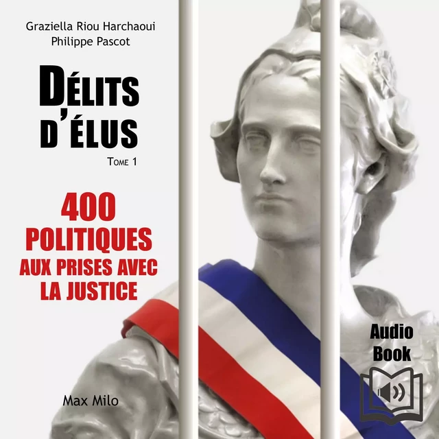 Délits d’élus - Philippe Pascot - Max Milo Editions