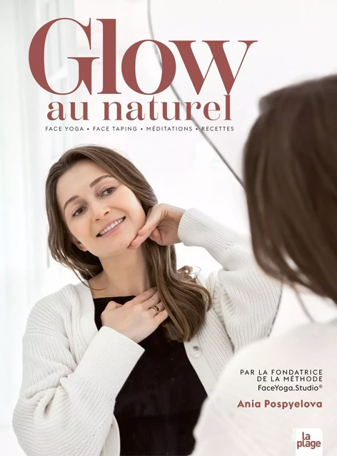 Glow au naturel - Ania Pospyelova - La Plage