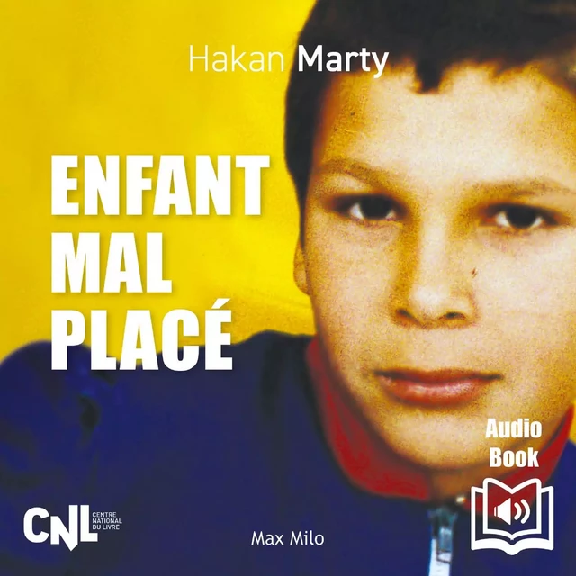 Enfant mal placé - Hakan Marty - Max Milo Editions