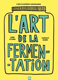 L'art de la fermentation