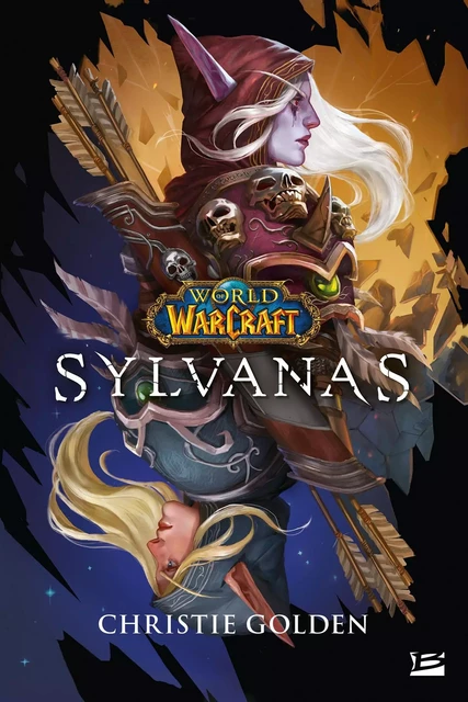 World of WarCraft : Sylvanas - Christie Golden - Bragelonne