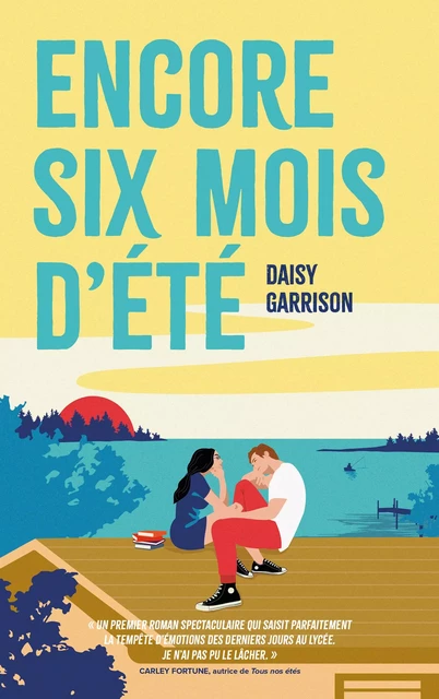 Encore six mois d'été - Daisy Garrison - Hachette Romans