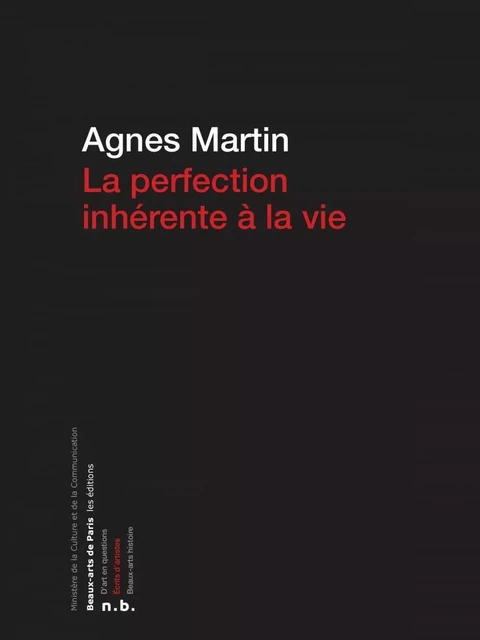 La perfection inhérente à la vie - Agnès Martin - Beaux-Arts de Paris Éditions