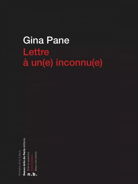 Lettre à un(e) inconnu(e) - Gina Pane - Beaux-Arts de Paris Éditions