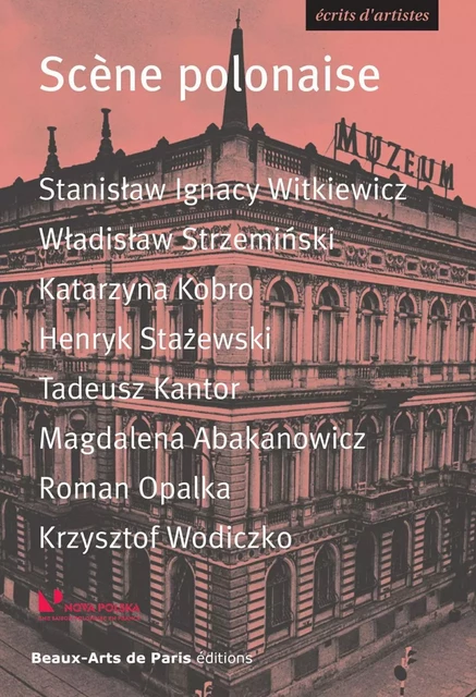 Scène polonaise - Stanislaw Ignacy Witkiewicz, Wladislaw Strzeminski, Katarzyna Kobro, Henryk Stazewski, Magdalena Abakanowicz, Roman Opalka, Krzysztof Wodiczko - Beaux-Arts de Paris Éditions