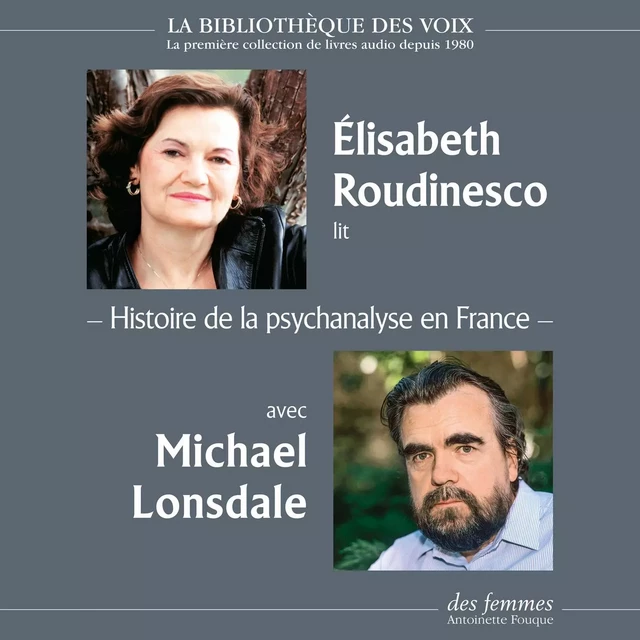 Histoire de la psychanalyse en France - Élisabeth Roudinesco - Des femmes-Antoinette Fouque