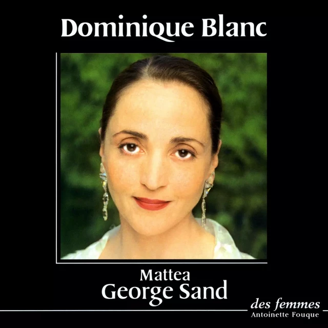 Mattea - George Sand - Editions des femmes-Antoinette Fouque