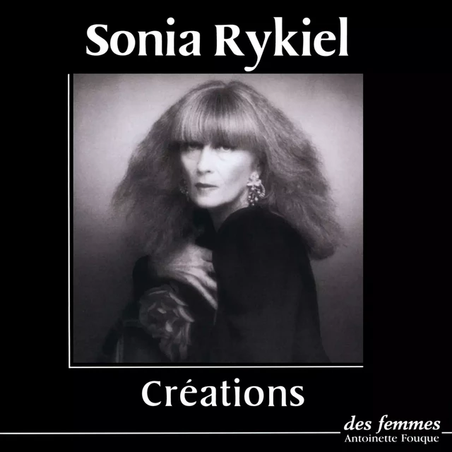 Créations - Sonia Rykiel - Des femmes-Antoinette Fouque