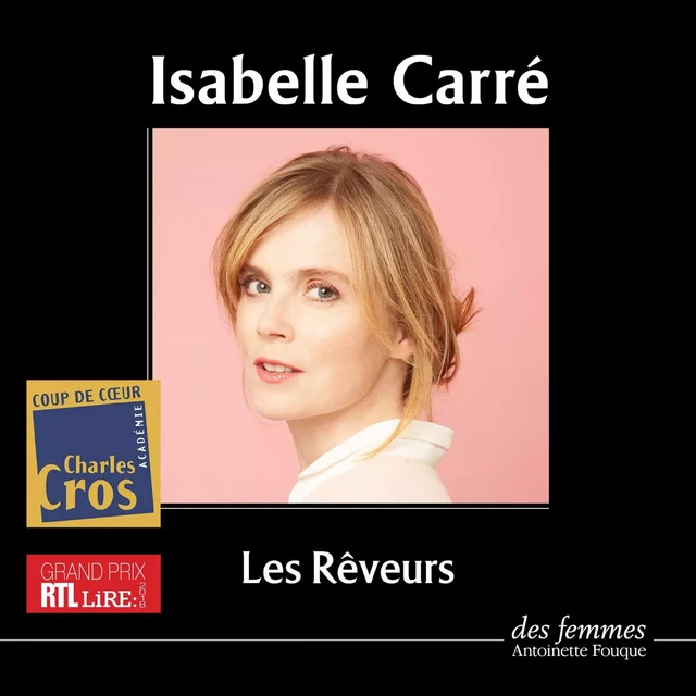 Les Rêveurs - Isabelle Carré - Des femmes-Antoinette Fouque