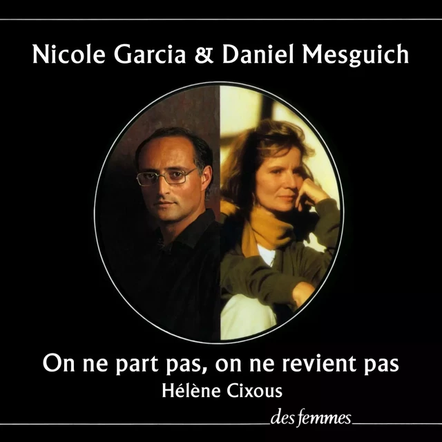 On ne part pas on ne revient pas - Hélène Cixous - Des femmes-Antoinette Fouque