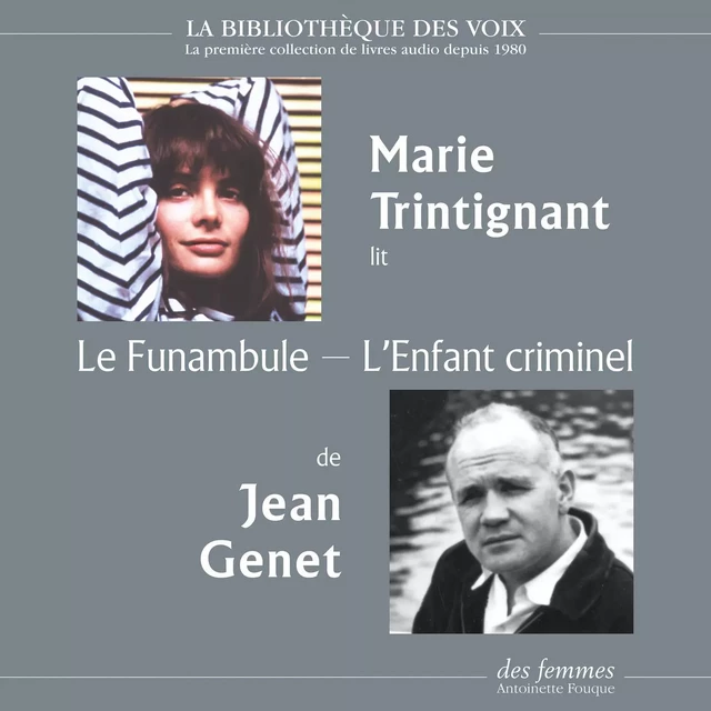 Le Funambule, suivi de L'Enfant criminel - Jean Genet - Des femmes-Antoinette Fouque