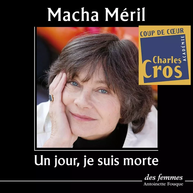 Un jour, je suis morte - Macha Méril - Des femmes-Antoinette Fouque