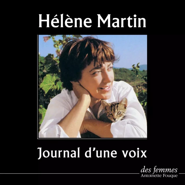 Journal d'une voix - Hélène Martin - Des femmes-Antoinette Fouque