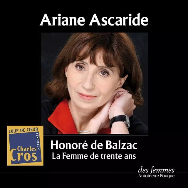 La Femme de trente ans - Honoré de Balzac - Des femmes-Antoinette Fouque