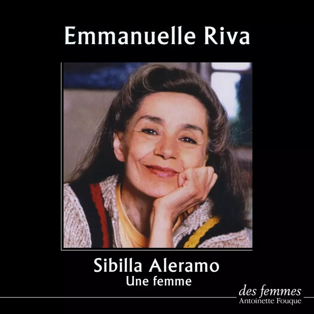 Une femme - Sibilla Aleramo - Des femmes-Antoinette Fouque