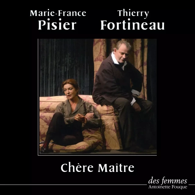 Chère Maître - Peter Eyre - Des femmes-Antoinette Fouque