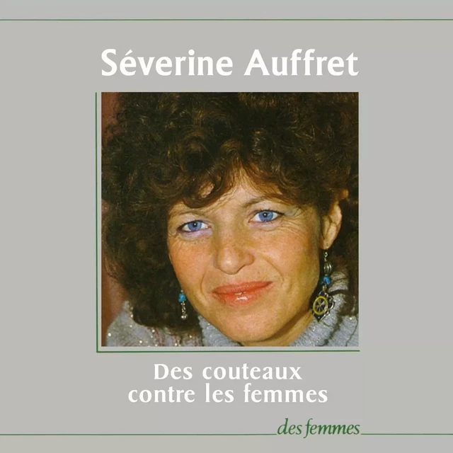 Des couteaux contre les femmes - Séverine Auffret - Des femmes-Antoinette Fouque