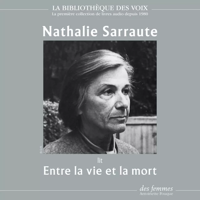 Entre la vie et la mort - Nathalie Sarraute - Des femmes-Antoinette Fouque