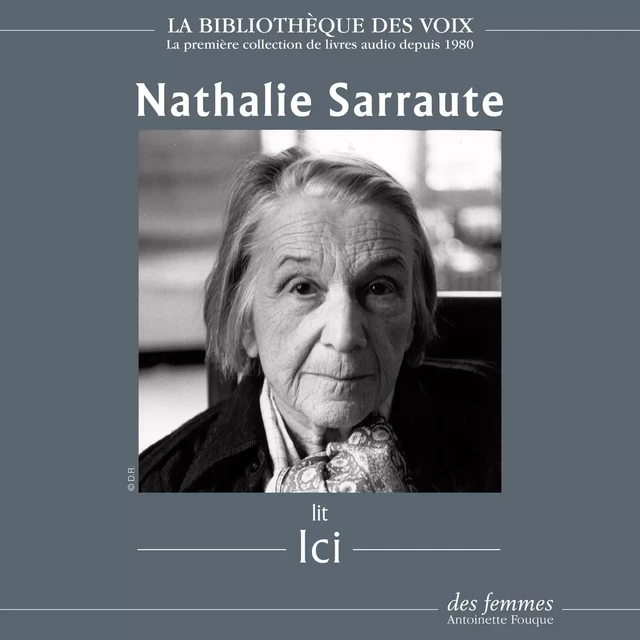 Ici - Nathalie Sarraute - Des femmes-Antoinette Fouque