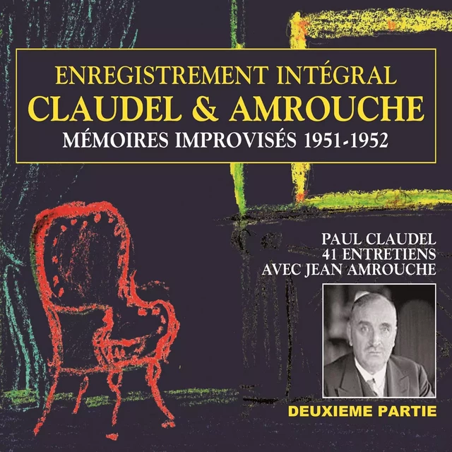 Claudel & Amrouche. Mémoires improvisés 1951-1952 (Volume 2) - Paul Claudel, Jean Amrouche - Frémeaux & Associés