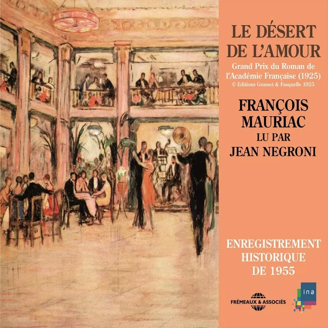 Le désert de l'amour - François Mauriac - Frémeaux & Associés