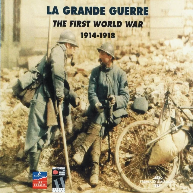 La Grande Guerre 1914-1918 -  Collectif - Frémeaux & Associés