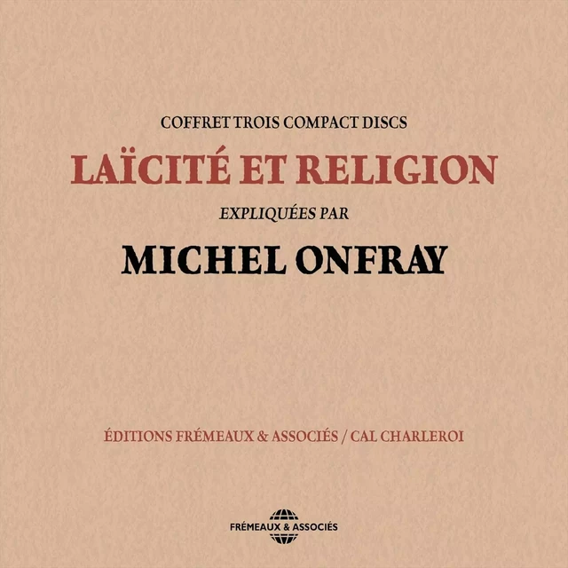 Laïcité et religion - Michel Onfray - Frémeaux & Associés