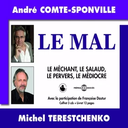 Le mal. Le méchant, le salaud, le pervers, le médiocre