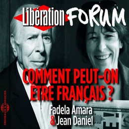 Libération Forum. Comment peut-on être Français ?