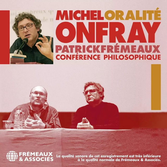 Oralité - Michel Onfray, Patrick Frémeaux - Frémeaux & Associés