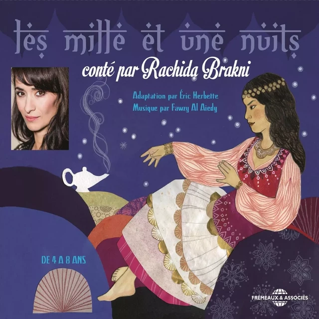 Les mille et une nuits, conté par Rachida Brakni - Antoine Galland - Frémeaux & Associés