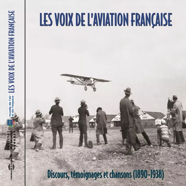 Les voix de l'aviation française (1898-1938) - Clément Ader, Gabriel Voisin - Frémeaux & Associés