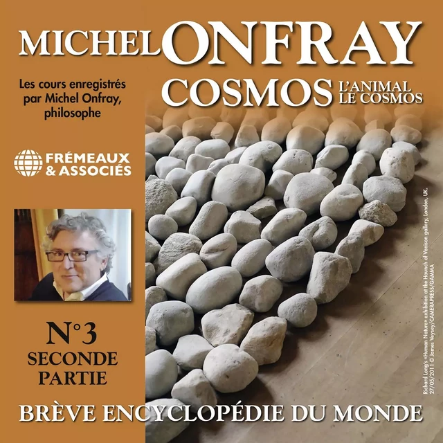 Cosmos (Volume 3.2) - L'animal. Brève encyclopédie du monde - Michel Onfray - Frémeaux & Associés